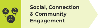 Social, Connection & Community Engagement